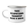 Generic Inspire Occupational therapist 12oz Camping Mug, This Occupational, Present For Coworkers, Beautiful Gifts From Colleagues, White view 1