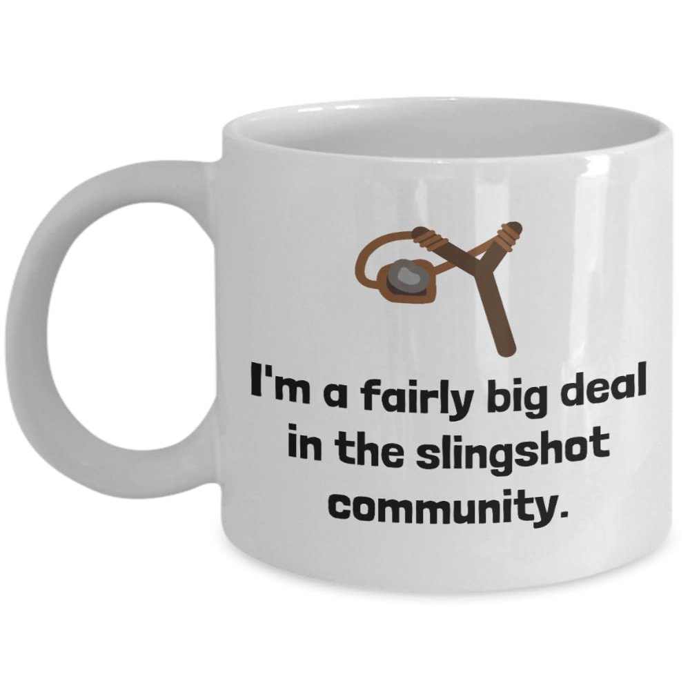 Slingshot Mug Slingshot Maker Gift Slingshot Lover Mug Slingshot Gifts Big Deal In The Slingshot Community