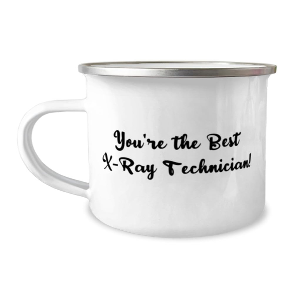 Generic Inappropriate X-ray technician 12oz Camping Mug, You're the Best X-Ray!, Present For Colleagues, Nice Gifts From Colleagues, White