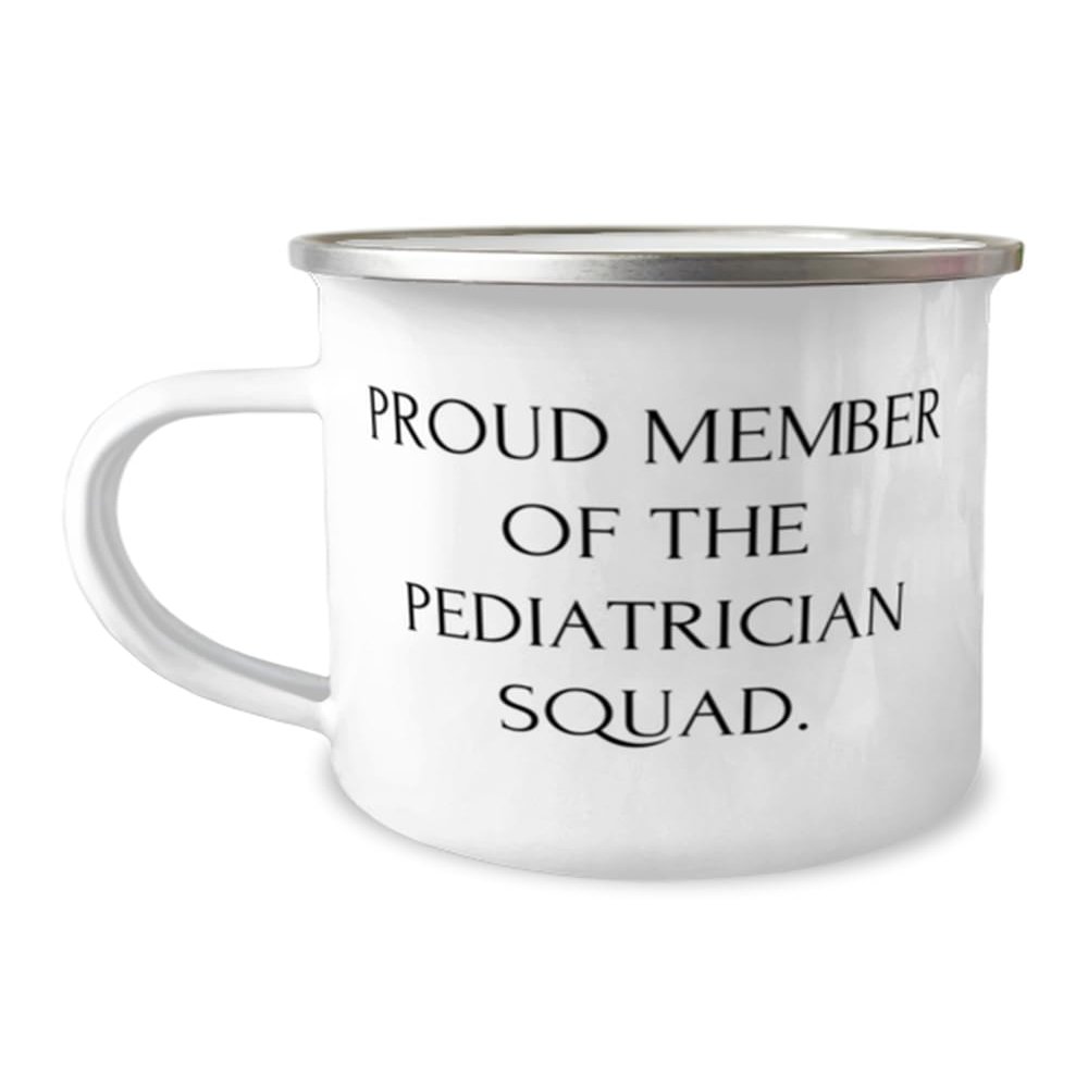 Generic Fancy Pediatrician Gifts, PROUD MEMBER OF THE PEDIATRICIAN SQUAD, Birthday 12oz Camping Mug For Pediatrician from Coworkers, White