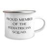 Generic Fancy Pediatrician Gifts, PROUD MEMBER OF THE PEDIATRICIAN SQUAD, Birthday 12oz Camping Mug For Pediatrician from Coworkers, White view 2