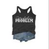 AEARGIV Womens Somebody's Problem Tank Tops Country Music Tees Western Cowboy Cowgirl Shirt(M,Dark Grey) view 3