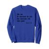 Do Not Be Overcome By Evil But Overcome Evil By Good Romans Sweatshirt view 1