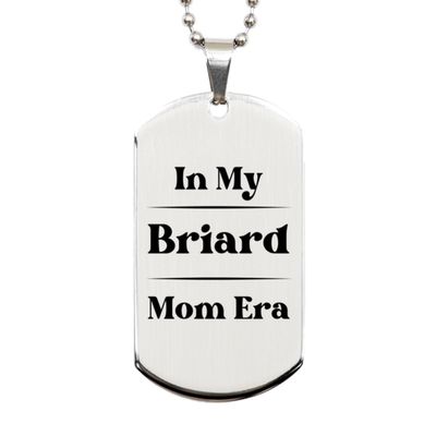 In My Briard Mom Era, Silver Dog Tag Gifts For Briard Mom, Funny Gifts For Briard Mom, Graduation Valentines Birthday Gifts for Briard Mom, Mother's Day, Father's Day and Christmas Gifts for Bria