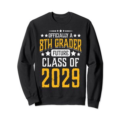 Officially a 8th Grader Future Class of 2029 First Day Sweatshirt