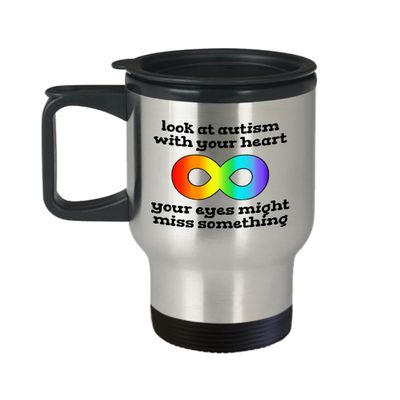 Autism Acceptance Travel Mug Autism Gift Autistic Person Gift Autism Awareness Look At Autism With Your Heart