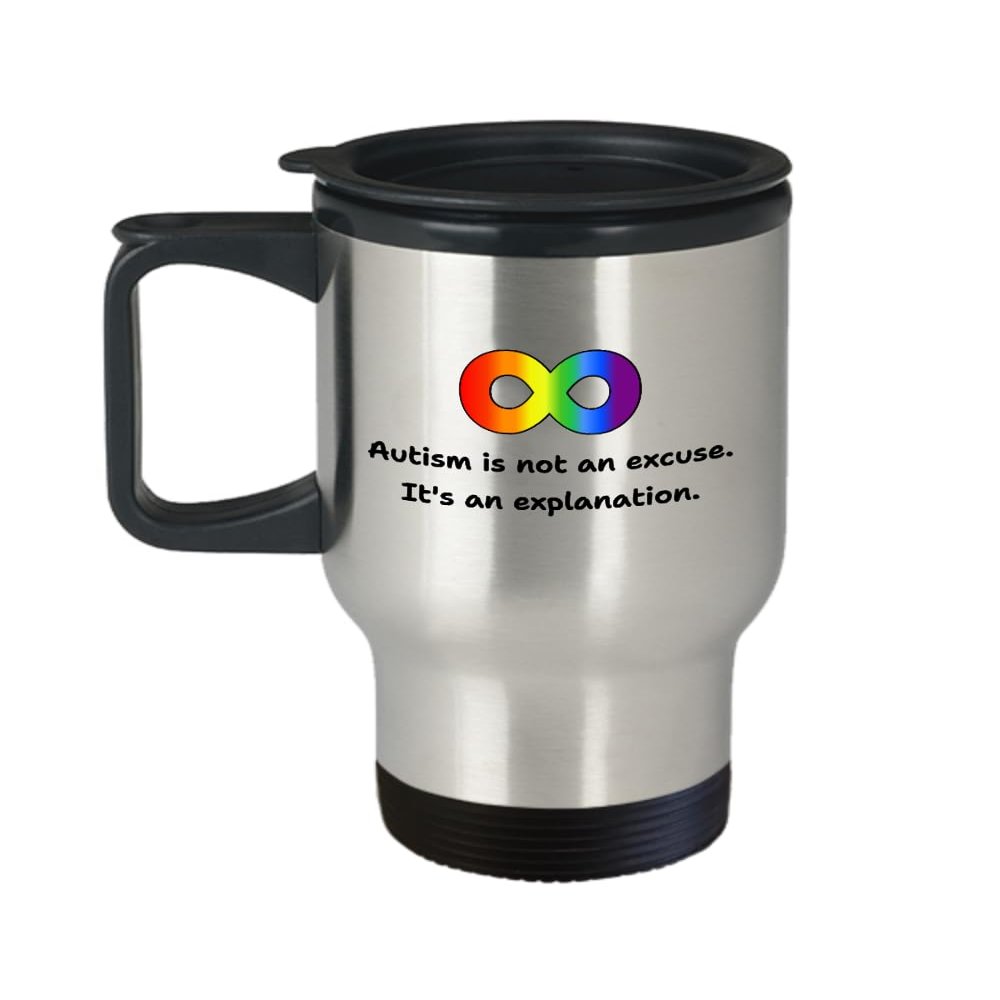Autism Acceptance Travel Mug Autism Gift Autistic Person Gift Autism Awareness Autism is Not an Excuse