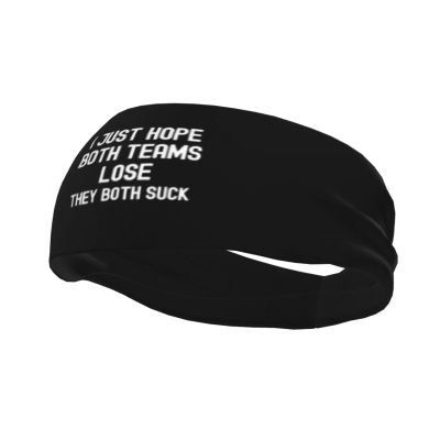 I Just Hope Both Teams Lose They Both Suck Sweatband Non Slip Quick Drying Headbands Funny Running Hairband for Men Women
