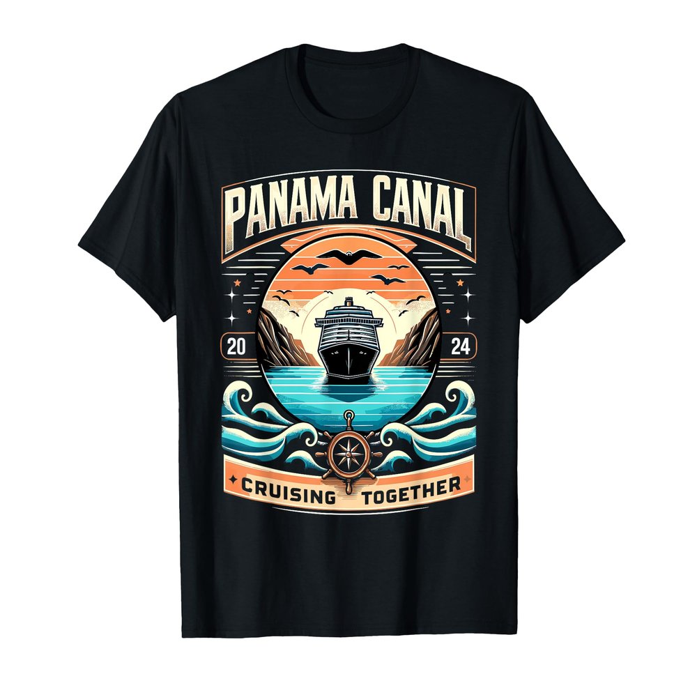 Panama Canal Cruising Together 2024 Family Friends Cruise T-Shirt