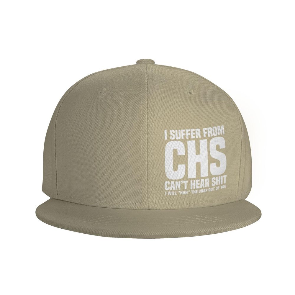 LAZHUNA I Suffer from C.H.S Can't Hear Shit I Wills Huh The Crap Out of You Hat Flat Bill Visor Baseball Cap Hip Hop Snapback Hats Men Women Natural