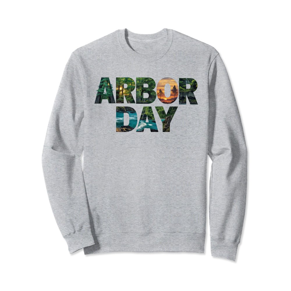 Arbor Day Tree Care Plant More Trees Sweatshirt