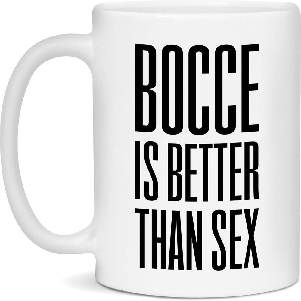EarlyTees Bocce is better than sex White 11oz Mug