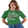 5X-Large Kelly Green Mens It's Me Hi I'm The Birthday Girl It's Me T-Shirt view 1