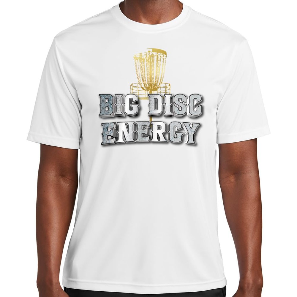 Disc Golf Dry Fit Shirt - Moisture Wicking - Big Disc Energy - XS White