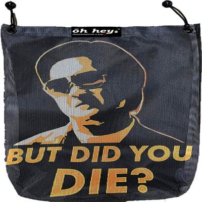 OH HEY. - Did You Die - Outdoor Trail Sak
