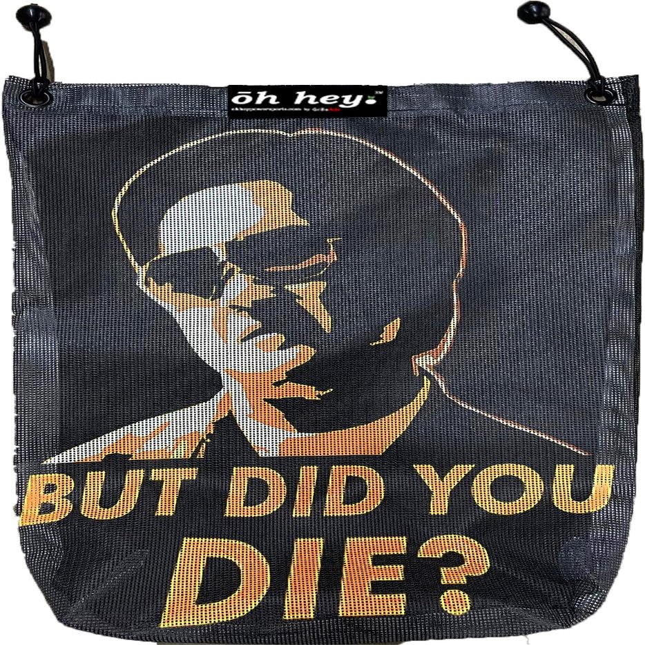 OH HEY. - Did You Die - Outdoor Trail Sak