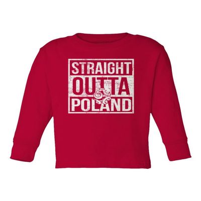 Straight Outta Poland - Europe Soccer Inspired Fans Toddler Long Sleeve T-Shirt (Red, 4T)