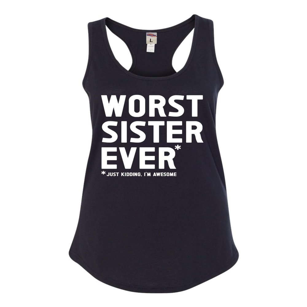 X-Large Black Women Fitted Worst Sister Ever Just Kidding I'm Awesome Funny Sleeveless Tank Top T-Shirt