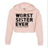 Go All Out Small Blush Women Worst Sister Ever Just Kidding I'm Awesome Funny Cropped Hooded Sweatshirt view 1