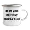 Architect, Do Not Make Me Use My Architect Voice Enamel Camping Mug, 12 oz, Gifts for Architects, Funny Sarcasm Gifts from Architect to Architect, Mother's Day Unique Gifts view 2