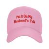 Put It On My Husband's Tab Hat Baseball Hat Fashion Baseball Cap Men Women Pink view 2