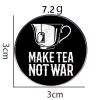 2 peace loving pins, MAKE TEA NOT WAR metal alloy pins, stop war pins, clothing bags, hats, accessories view 3