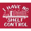 XX-Large Red Women I Have No Shelf Control Funny Book Lovers Reading T-Shirt view 4