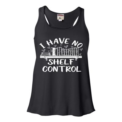 Small Black Women Flowy I Have No Shelf Control Funny Book Lovers Reading Sleeveless Tank Top T-Shirt