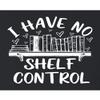 Small Black Women Flowy I Have No Shelf Control Funny Book Lovers Reading Sleeveless Tank Top T-Shirt view 3