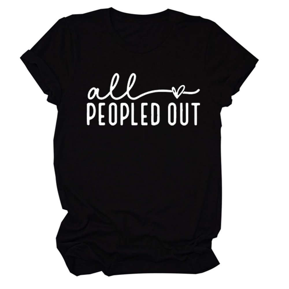 All People Out Shirt Women Funny Sayings Sarcastic Tshirts Summer Short Sleeve Shirts Graphic Tees Tops Black