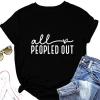 All People Out Shirt Women Funny Sayings Sarcastic Tshirts Summer Short Sleeve Shirts Graphic Tees Tops Black view 2