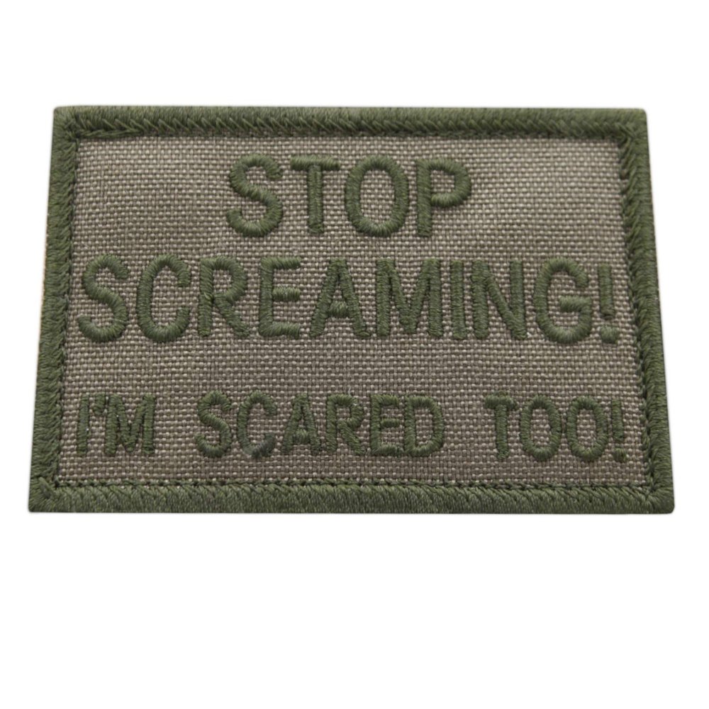 Stop Screaming Scared Too Tactical Cap Hook Patch [Ranger Green]