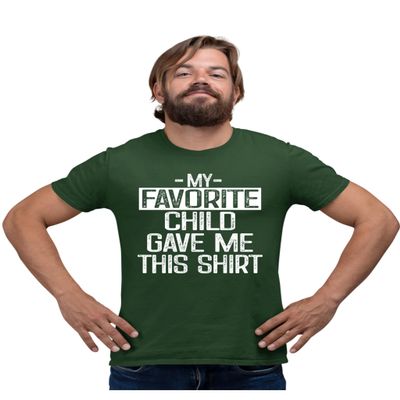 5X-Large Forest Green Mens My Favorite Child Gave Me This Shirt Funny Mom Dad T-Shirt