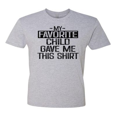 X-Large Dark Heather Gray Mens My Favorite Child Gave Me This Shirt Funny Mom Dad Deluxe Soft T-Shirt