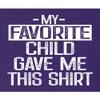 5X-Large Purple Mens My Favorite Child Gave Me This Shirt Funny Mom Dad T-Shirt view 4