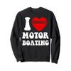 Funny Motorboating I Love Motor Boating Heart Speedboat Art Sweatshirt view 1