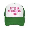Put It On My Husbands Tab Trucker Hat Pink Father's Day Valentine's Day Mesh Hat Black Men Women Baseball Cap view 2