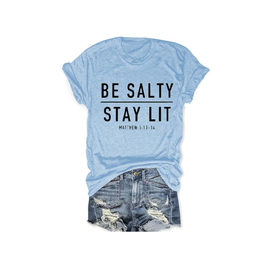 MOGUI Be Salty Stay Lit Tshirt Be Salty Stay Lit Matthew Shirt Be Salty Matthew 5 13 T Shirt Women Bible Religious Tshirts Religious Tee Blue, Small