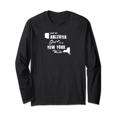 Funny, Just an Arizona girl in a New York Long Sleeve T-Shirt