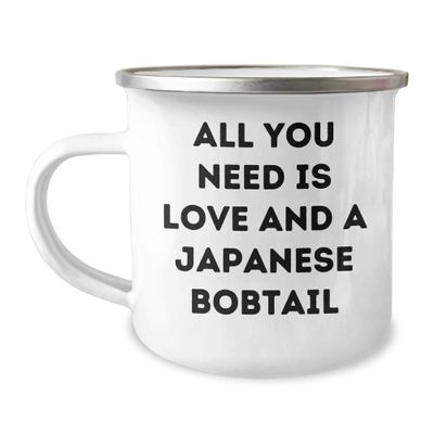 Japanese Bobtail Cat Camping Mug: All You Need Is Love And A Bobtail - Funny Gifts for Father's Day from Kids | Stainless Steel Enamel Mug, 12 oz
