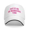 Put It On My Husbands Tab Trucker Hat Pink Father's Day Valentine's Day Hat Unisex Baseball Cap for Men Women view 1