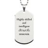 Best Designer Gifts, Highly skilled and intelligent, Appreciation Birthday Silver Dog Tag for Designer, Men, Women, Friends, Coworkers view 1