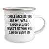 Father's Day Unique Gifts for Poppa - I Smile Because You Are My Poppa Funny Camping Mug - Perfect Unique Gift Idea from Mom, Dad, or Kids to Their Awesome Father view 2
