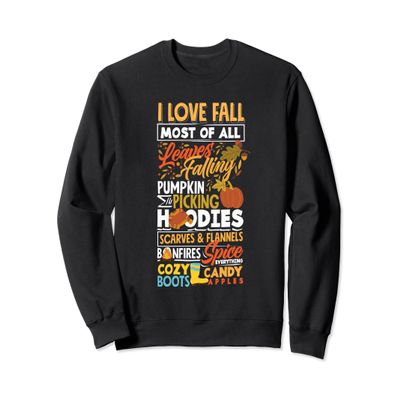 I Love Fall Most Of All Autumn Leaves Pumpkin Picking Sweatshirt
