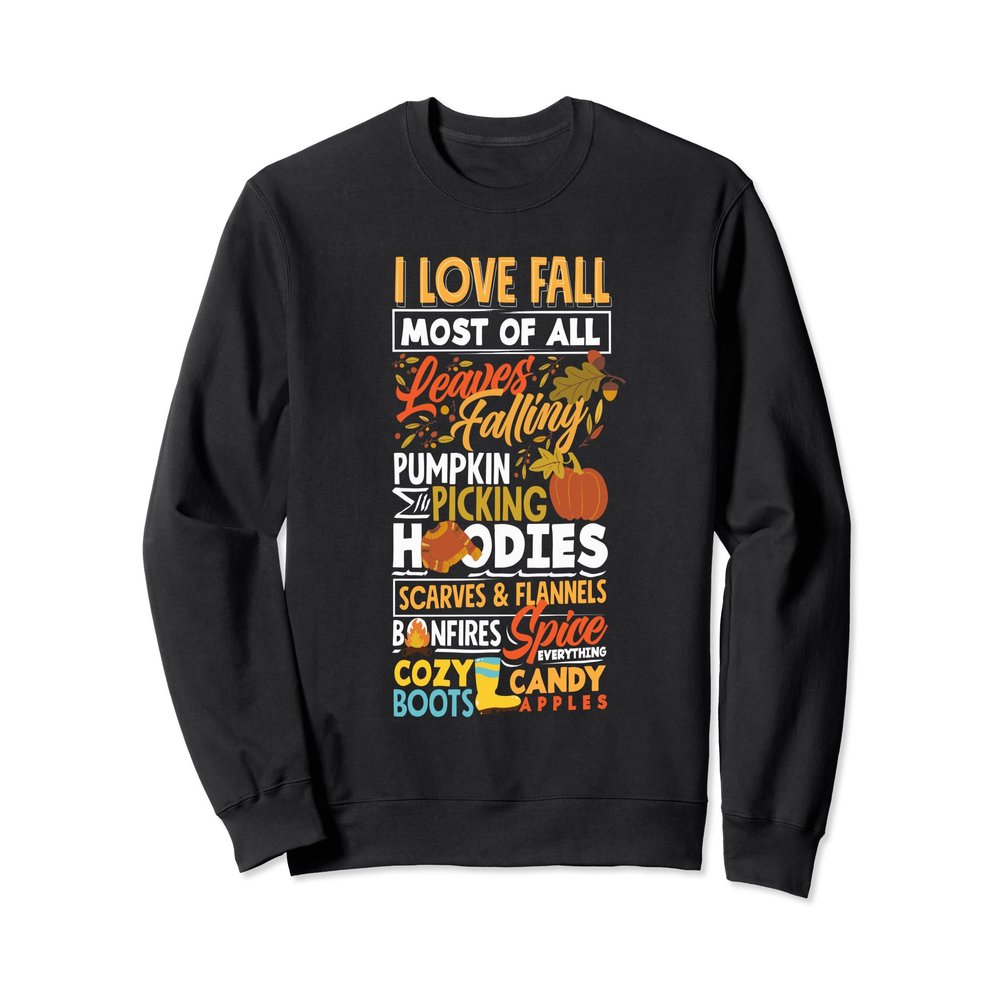 I Love Fall Most Of All Autumn Leaves Pumpkin Picking Sweatshirt