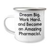 Dream Big Become an Amazing Pharmacist Enamel Camping Mug for Pharmacist Gifts Inspirational Quote for Father's Day Unique Gifts for Him from Mom to Pharmacist view 1