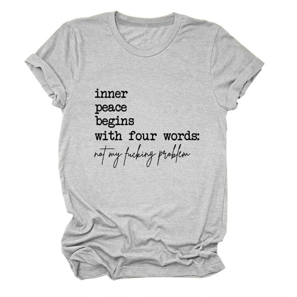 Inner Peace Begins with Four Words T-Shirt for Women Casual Crewneck Funny Printed Tee Tops Sarcastic Graphic Tops