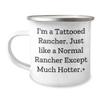 Yume Lumi Rancher Gifts for Men - Funny I'm A Tattooed Rancher, Gift from Men to Rancher Dad for Father's Day, 12 oz Stainless Steel Camping Mug with Enamel Finish - Permanent Printing view 1