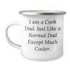 I Am A Cook Dad Camping Mug for Father's Day Unique Gift Idea for Cook, Funny Quote on Stainless Steel Cup, Enamel Finish, 12oz Capacity, Hand Wash Recommended view 1