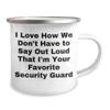 Security Guard Camping Mug Gift for Favorite Security Guard's Father's Day - I Love How We Don't Have To Say Out Loud - Funny Security Guard Gifts view 2